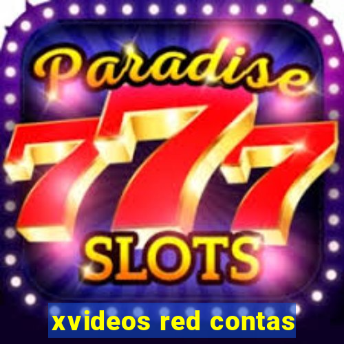 xvideos red contas